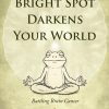 Review of When a Bright Spot Darkens Your World: Battling Brain Cancer by Ethan Gasteyer Brain cancer memoir
